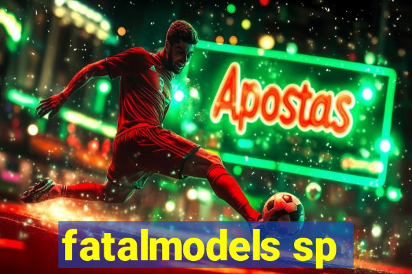 fatalmodels sp